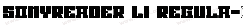 SonyReader Li Regula字体转换 SonyReader Li Regula字体转换